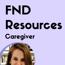 FND Resources For Caregivers