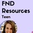 FND Resources For Teens